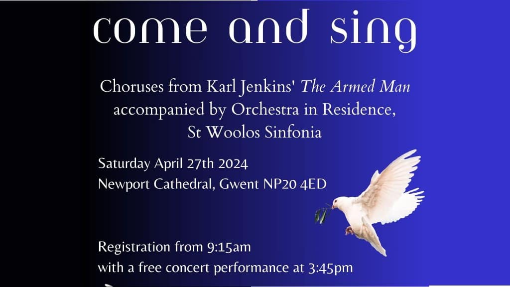 Come and Sing  –  Karl Jenkins The Armed Man Saturday April 27th